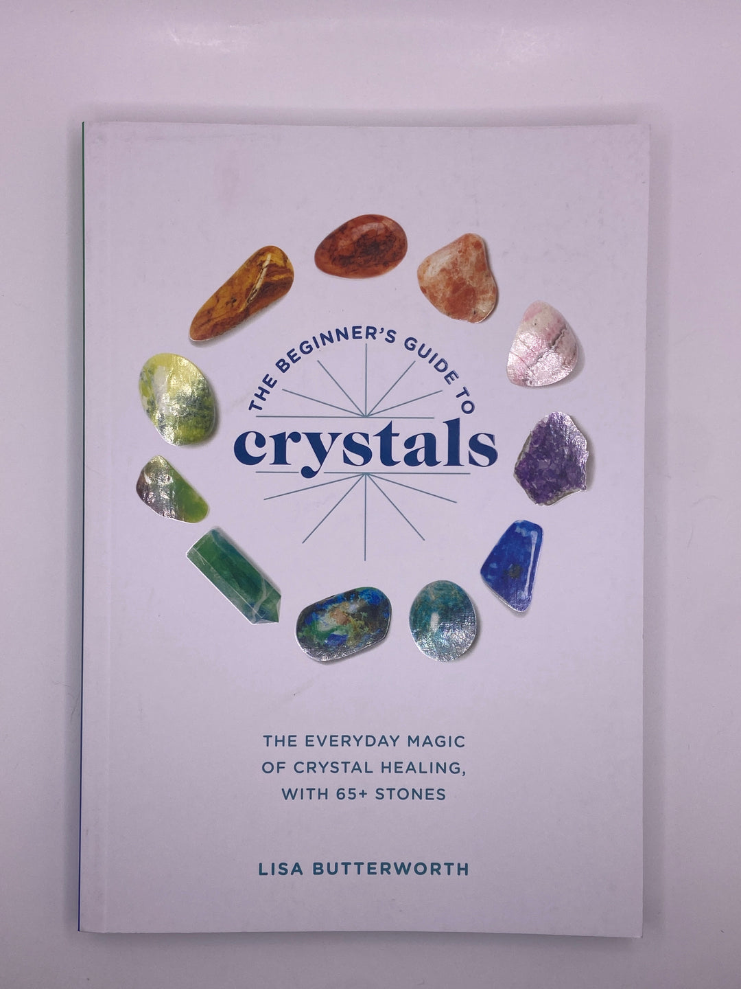 The Beginners Guide to Crystals